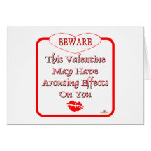 Beware This Valentine May Have Arousing Effects Re Card