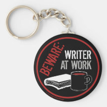 Beware: Writer at Work Key Chain