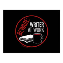 Beware: Writer at Work Postcards