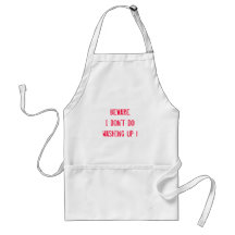BEWAREI don't do washing up ! Aprons