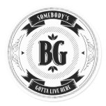 BG, Somebody's Gotta Live Here Badge Sticker