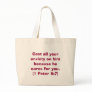 Bible Verse Series - Cast all your anxiety on him  Canvas Bags