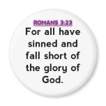 Bible Verses - Romans 3:23 Magnets