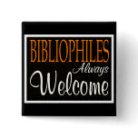 Bibliophiles always welcome pin