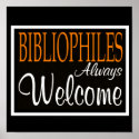 Bibliophiles Always Welcome Poster posters