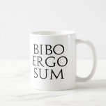 Bibo Ergo Sum Mugs