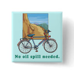 Bicycle:  No Oil Spill Needed Tshirts and Mugs Pins