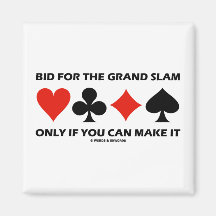 Bid For The Grand Slam Only If You Can Make It Magnets