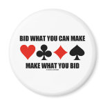 Bid What You Can Make Make What You Bid (Bridge) Refrigerator Magnets