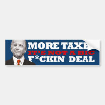 Biden More Taxes Bumper Stickers