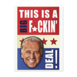 Biden - This is a  Big F'n Deal!