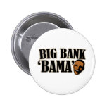 Big Bank Bama AntiObama Funny Political Pins