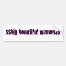 $$BIG BEAUTIFUL WOMEN$$ BUMPER STICKER