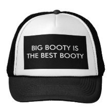 BIG BOOTY IS THE BEST BOOTY MESH HAT