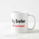 Big Brother (AKA Sister Protector) Coffee Mug
