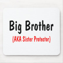 Big Brother (AKA Sister Protector) Mouse Mats