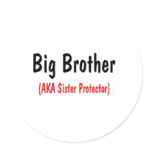 Big Brother (AKA Sister Protector) Round Sticker