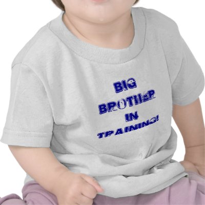 BIG BROTHER IN TRAINING! T SHIRT by perlalrivera