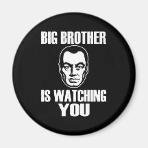 Big Brother is Watching You Refrigerator Magnet