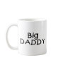 Big Daddy Coffee Mugs