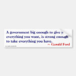 Big enough to give you everything - Ford Quote Bumper Stickers