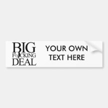 BIG FING DEAL -.png Bumper Sticker