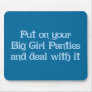Big Girl Panties Mouse Pads