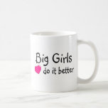 Big Girls Do It Better Mug