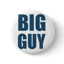 Big Guy Pinback Buttons