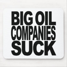Big Oil Companies Suck Mousepads