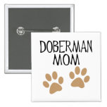 Big Paws Doberman Mom Pins