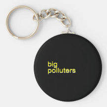 BIG POLLUTERS KEYCHAIN