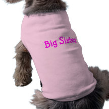 Big Sister Dog T Shirt