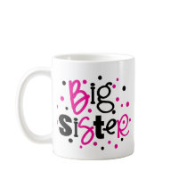BIG SISTER pink black polkadot Coffee Mug