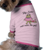 Big Sister Rules the Pad Tshirts Doggie Tee Shirt