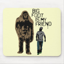 Bigfoot Is My Friend Mouse Pads