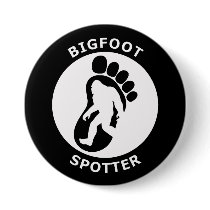 Bigfoot Spotter Pinback Buttons