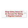 Bigoted Assholes Bumper Sticker