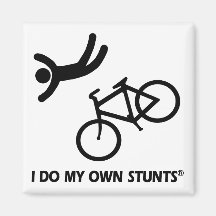 Bike My Own Stunts Fridge Magnet