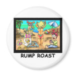 Bikini Rump Roast Funny Offbeat Tees & Gifts Fridge Magnets