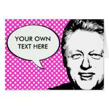 Bill Clinton 2 Greeting Card