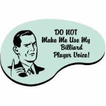Billiard Player Voice Acrylic Cut Outs