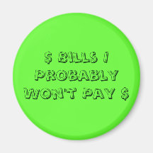 $ Bills I Probably Won't Pay $ Magnet