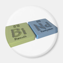 Bind as Bi Bismuth and Nd Neodymium Refrigerator Magnet