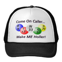 Bingo! Come on Caller, Make ME Holler! Trucker Hat