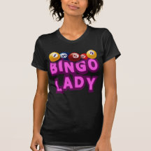 BINGO LADY TEE SHIRT