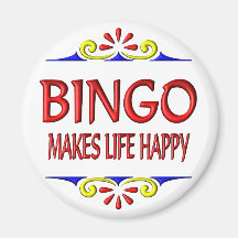 Bingo Makes Life Happy Fridge Magnet