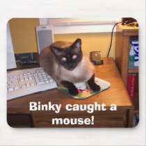 Binky caught a mouse! mouse mat