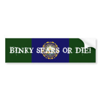 BINKY SEARS OR DIE! BUMPER STICKERS