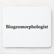 Biogeomorphologist Mouse Pads